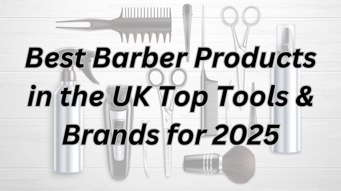 Best Barber Products in Uk